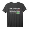 Lustiges Hüftgelenkersatz T-Shirt – Genesungsmodus aktiviert für Hüftoperationen, Reha & Pflegepersonal