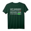 Lustiges Hüftgelenkersatz T-Shirt – Genesungsmodus aktiviert für Hüftoperationen, Reha & Pflegepersonal