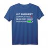 Lustiges Hüftgelenkersatz T-Shirt – Genesungsmodus aktiviert für Hüftoperationen, Reha & Pflegepersonal