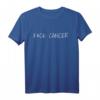 F CK CANCER T-Shirt – Unterstütze das Bewusstsein für Krebs, kämpfe mit Stolz gegen die Krankheit, ideal für Spendenläufe & Unterstützung