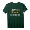 Burpees hassen dich zu lustiges Übung T-Shirt – Motivierende Fitnesskleidung für dein Workout