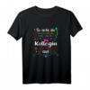 Beste Kollegin Abschied T-Shirt - Lustiges Geschenk für die Verrückteste Arbeitskollegin zum Geburtstag, Abschied, Rente oder Weihnachten
