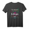 Beste Kollegin Abschied T-Shirt - Lustiges Geschenk für die Verrückteste Arbeitskollegin zum Geburtstag, Abschied, Rente oder Weihnachten