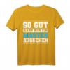 Lustiges Master Abschluss T-Shirt - So Gut Kann Nur Ein Master Aussehen als Geschenk für Absolventen und Studenten
