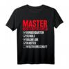 Lustiges Master Abschluss T-Shirt mit Spruch - Originelles Geschenk für Master Absolventen und Abschlussfeiern für Männer