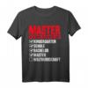 Lustiges Master Abschluss T-Shirt mit Spruch - Originelles Geschenk für Master Absolventen und Abschlussfeiern für Männer