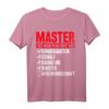 Lustiges Master Abschluss T-Shirt mit Spruch - Originelles Geschenk für Master Absolventen und Abschlussfeiern für Männer