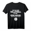 Fun Volleyball-Fan T-Shirt: Tag Ohne Volleyball? Unmöglich! Lustiges Geschenk für Volleyballfans, Spieler & Trainer