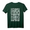 Lustiges Beach-Volleyball-Zitat T-Shirt – Geschenk für Beachvolleyball-Fans & Trainer mit Humor