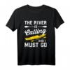 Wassersport Kajak - Der Fluss ruft und ich muss gehen - Kanu T-Shirt für Paddler & Naturfans