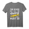 Wassersport Kajak - Der Fluss ruft und ich muss gehen - Kanu T-Shirt für Paddler & Naturfans