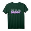 Fill Me Up Daddy Sexy BDSM T-Shirt – Kinky Submissive & Dominant Geschenk für Rollenspiele, Festivals & Verfühung