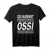 Ossi Spruch T-Shirt – Humorvolles Ostdeutschland-Shirt für Stolze Ossis & Ostdeutsche mit Humor