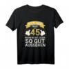 45. Geburtstag T-Shirt für Männer und Frauen – Lustiges Geschenkidee & Party-Outfit für 45 Jahre Jubiläum