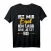 Lustiges T-Shirt mit Spruch 'Ist mir egal ich lass das jetzt so' – Perfektes Geschenk für Entspannungsfanatiker und Humorvolle