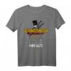 Lustiges Schornsteinfeger T-Shirt mit Spruch - Geschenkidee für Dachsteiger, Männer & Frauen, perfekt für Geburtstag & Weihnachten