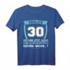 Endlich 30 - Ich kann jetzt alles T-Shirt - Lustiges Geburtstagsoutfit für den 30. Geburtstag & Party-Deko