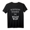 25. Geburtstag T-Shirt mit Spruch - Witziges Geschenk für Oma, Opa, Mama, Papa, Männer & Frauen zum 25. Geburtstag