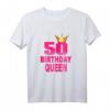 50. Geburtstag T-Shirt Birthday Queen – Lustiges und cooles Geschenk für Frauen zum 50. Geburtstag