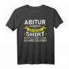 Abitur 2023 T-Shirt - Für Abschlussfeier, Prüfungshelden und lustige Geschenke