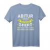 Abitur 2023 T-Shirt - Für Abschlussfeier, Prüfungshelden und lustige Geschenke