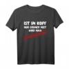 Wenn der Kopf nur Gründünger ist, werden Sie klimaaktiv sein T-Shirt – Humorvolles Statement gegen Klimafleim und Aktivismus