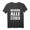 HapMonkey T-Shirt für Schwarz Humor Liebhaber – Sarkastischer und Makabrer Spruch für Partys & Beerdigungen