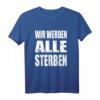 HapMonkey T-Shirt für Schwarz Humor Liebhaber – Sarkastischer und Makabrer Spruch für Partys & Beerdigungen