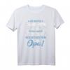 Lustiges Opa T-Shirt mit Spruch – Perfekt für Großvater, Enkel & Enkelin, Witzige Geschenkidee für den Opa 2022