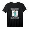 Werde Pflegekraft Hast Du gesagt Das Macht Spaß T-Shirt – Humorvolles Geschenk für Pflegepersonal