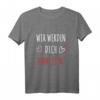 Verabschiedung Spruch T-Shirt - Wir werden dich vermissen | Ideales Geschenk für Abschied, Auswanderung, Schulwechsel oder Ruhestand