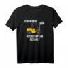 Hochstapler - Staplerfahrer und Lagerist T-Shirt mit Spruch 'Ich werde für hochstapeln bezahlt' – Lustiges Logistik-Outfit für Beruf und Geschenk