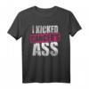 Krebs Shirt | I Kicked Cancer Arsch - Motivierende & Humorvolle Bekleidung für Krebspatienten & Überlebende