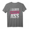 Krebs Shirt | I Kicked Cancer Arsch - Motivierende & Humorvolle Bekleidung für Krebspatienten & Überlebende