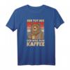 Der tut nix der will nur Kaffee T-Shirt - Lustiges Büro-Humor Motiv für Morgenmuffel & Kaffee-Liebhaber, ideales Geschenk für Kollegen