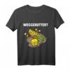 Weggebuttert Wegbuttern T-Shirt – Lustiges Geschenk für Junggesellenabschied, Karneval & Freunde ohne Tattoos