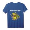 Weggebuttert Wegbuttern T-Shirt – Lustiges Geschenk für Junggesellenabschied, Karneval & Freunde ohne Tattoos