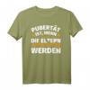 Pubertät ist, wenn die Eltern schwierig werden T-Shirt – Lustiges Geschenk für Eltern zu Weihnachten oder Geburtstag