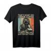 That's What I Do I Drink Coffee I Hate People And I Know Things T-Shirt – Lustige Geschenkidee für Kaffeeliebhaber und Morgenmuffel