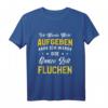 Ich werde nicht aufgeben aber die ganze Zeit fluchen T-Shirt – Lustiges Lauf- und Marathon-Outfit für Läufer und Hindernisläufer