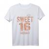 Sweet 16 Sixteen T-Shirt – Perfektes Geburtstagsgeschenk für Mädchen und passende Party-Outfits für die 16. Geburtstagsparty