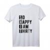 So happy im Thirty - Witziges Vintage T-Shirt zum 30. Geburtstag für Damen und Herren mit Humor, Trend und Spaß