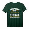 Lustiges Abwassertechnik T-Shirt mit Spruch - Ideales Geschenk für Abwassertechniker und Klärwerksmitarbeiter zu Weihnachten & Geburtstag