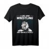 I Like Arm Wrestling And Maybe 3 People - Lustiges Armwrestling T-Shirt für Fans und Hobby-Wrestler
