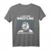 I Like Arm Wrestling And Maybe 3 People - Lustiges Armwrestling T-Shirt für Fans und Hobby-Wrestler