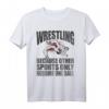 Funny Wrestling Pun Quote Gift T-Shirt - Lustiges Sportgeschenk für Männer und Frauen, perfekt für Wrestling Fans